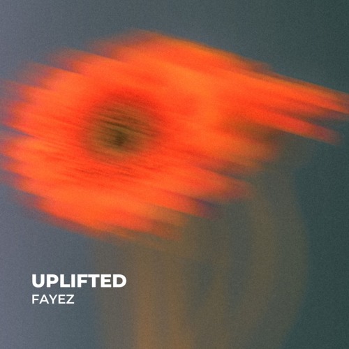 Uplifted | Fayez