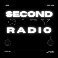 Second City Radio - Episode 004