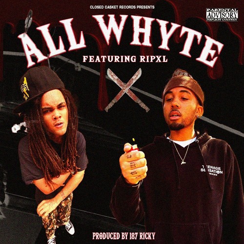 Stream 187 RicKy & Dead Hippie - All Whyte FT. RIPXL by 187 RicKy