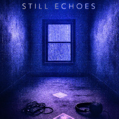 Still Echoes