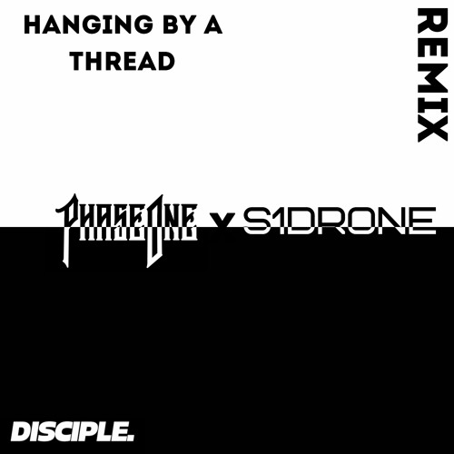 PhaseOne - Hanging By A Thread (feat. Micah Martin) - S1DRONE Remix