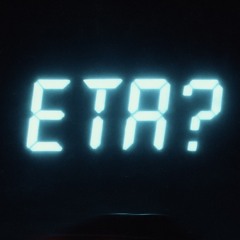 ETA?