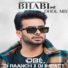 Bhabi | Mankirat Aulakh | DBI & DJ RAANCH Remix