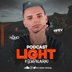 PODCAST LIGHT DJ NUNO 001 - SEM PALAVRAO