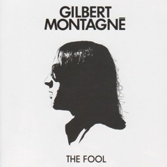 Gilbert Montagné THE FOOL (version originale remasterisée)