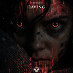 Rowdy - Raving