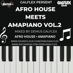 AFRO HOUSE MEETS AMAPIANO VOL.2