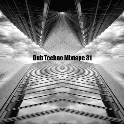 DUB TECHNO MIXTAPE 31
