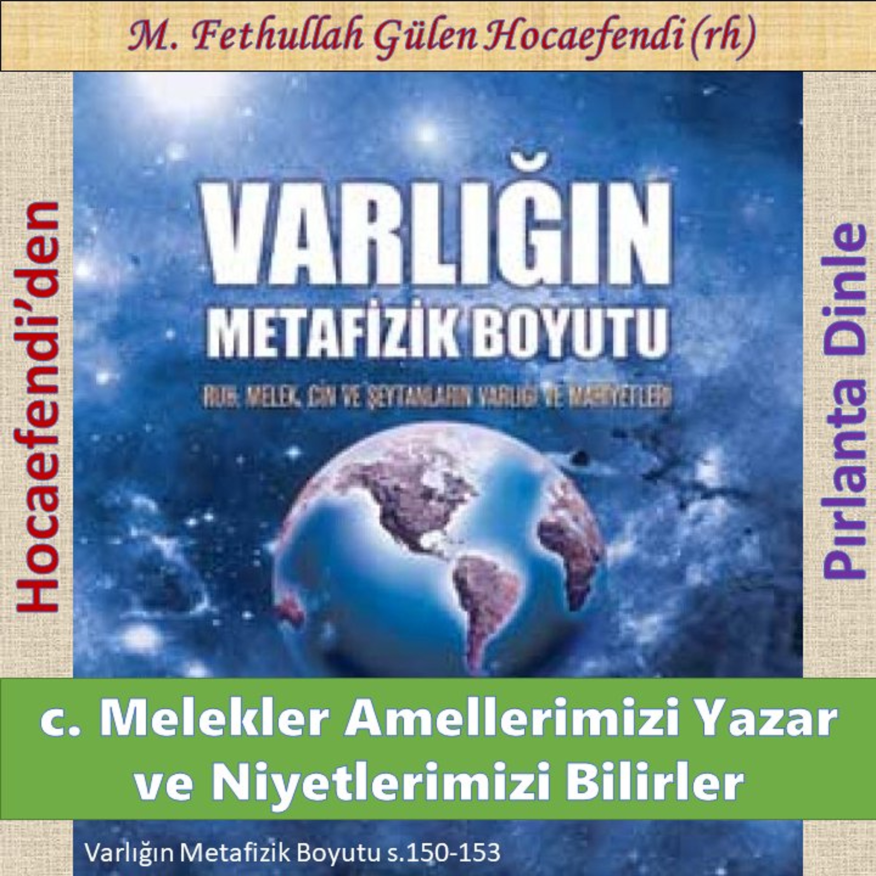 Varlığın Metafizik Boyutu s.150-153 (Hocaefendi’den Pırlanta Dinle) - M. Fethullah Gülen (rh)