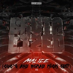 Malice - Brutalized (Cuc's  Kick Edit)