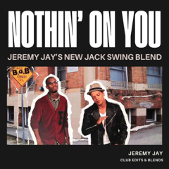 NOTHIN' ON YOU (New Jack Swing Blend) DOWNLOAD FULL VERSION!