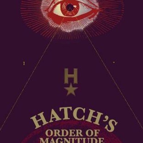 [View] [PDF EBOOK EPUB KINDLE] Hatch's Order of Magnitude: Methodical Rankings of the Commonplace an