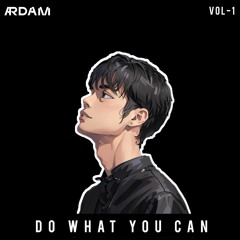 Do What You Can MASH UP PACKS (VOL-1) BY ARDAM