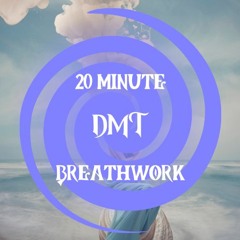 DMT Breathwork 20min with Sayra Player