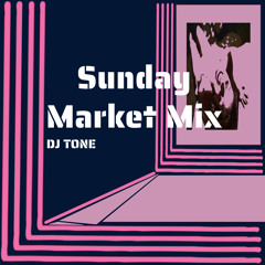 Sunday Market DJ Mix