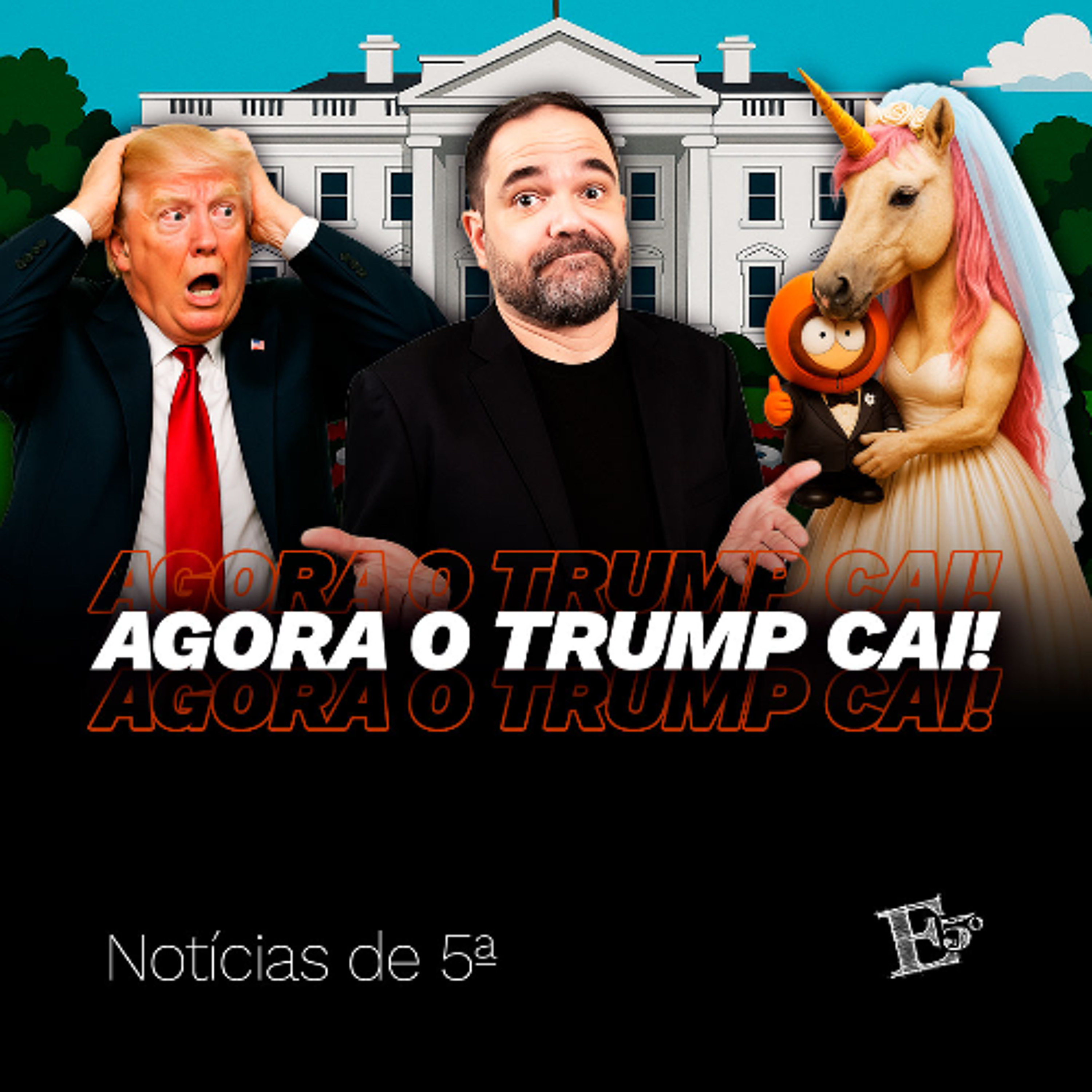 Agora o TRUMP CAI! | NOTÍCIAS DE 5ª episode artwork
