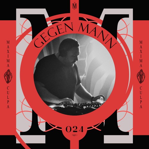 Maxima Culpa Records Podcast 024 - Gegen Mann