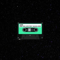 01 - How Can I Love (feat. Malou Lovis)