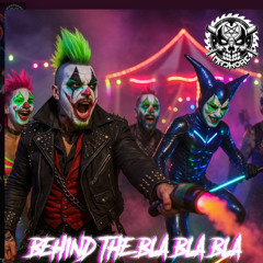 Behind the BLA BLA BLA