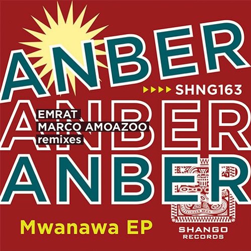 3.Anber - Mwanawa (Emrat Remix)