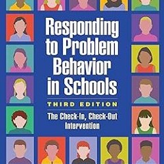 & Responding to Problem Behavior in Schools: The Check-In, Check-Out Intervention (The Guilford