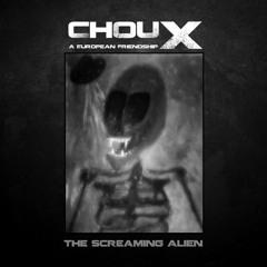 ChouX - Earth - Life (Digital  Bonus "The Sceaming Alien...2021)