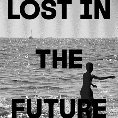 Ericka Janes - Lost In The Future (Raw Demo)