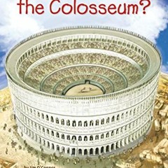 Read KINDLE 🖍️ Where Is the Colosseum? by  Jim O'Connor,Who HQ,John O'Brien EPUB KIN