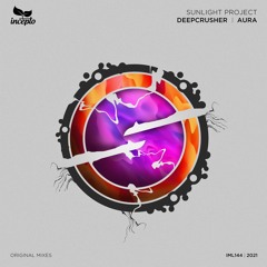 Sunlight Project - Deepcrusher (Original Mix) [Incepto Music]
