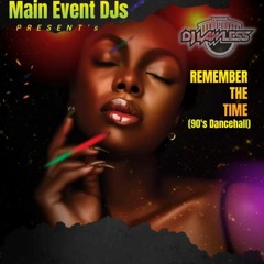 REMEMBER THE TIME: 90s DANCEHALL | MIXED BY DJ LAWLESS