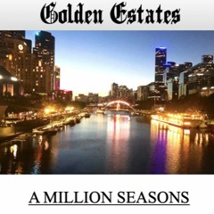 A Million Seasons - Golden Estates Demo MASTER