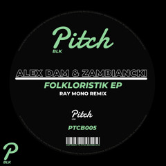 (Pitch BLK)Alex Dam & Zambiancki - Rasty Beat (Original Mix)