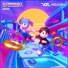 VGR & Stessie - Stardust Speedway (Remix)