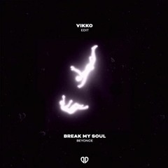 Beyoncé - Break My Soul (Vikko Edit)