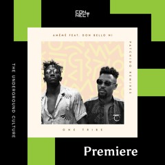 PREMIERE: AMEME, Don Bello Ni - Patchido (AMEME Repatch) [One Tribe Records]