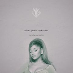 Ariana Grande - Safety Net Remix