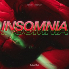 TBMN & Tsenay - Insomnia