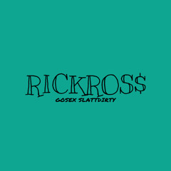 RICK ROSS