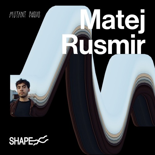 SHAPE+ Broadcast: Matej Rusmir [22.10.25]