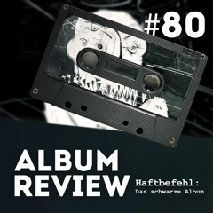 Haftbefehl - Das Schwarze Album (Album Review) // Favourite Worst Cast #80