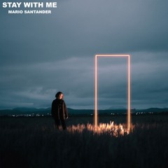STAY WITH ME