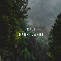 Episode 2 Darklands