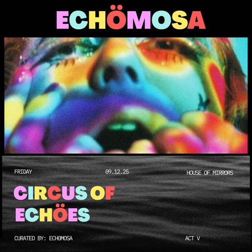 Circus of Echöes Act V: Funkadelic Funhouse