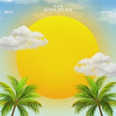 Skank - Acima Do Sol (3Beat & ROWKA Remix)