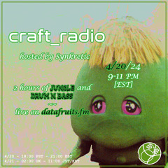 craft_radio w/ host Synkretic - 04202024