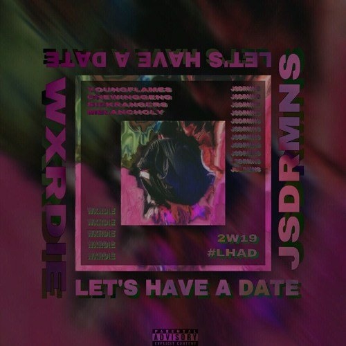 Let's Have A Date (Prod. JSDRMNS) - WXRDIE