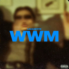 WWM ~ LACAZETTE