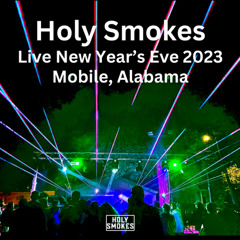 Holy Smokes Live NYE 2023