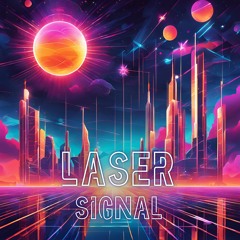 Laser Signal- Indie Dance