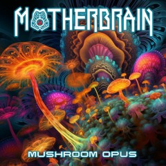 Mushroom Opus